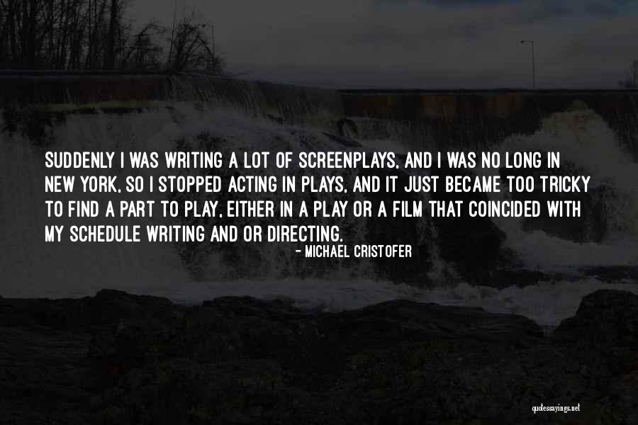 Film Directing Quotes By Michael Cristofer