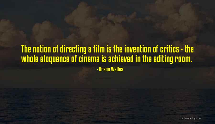 Film Directing Quotes By Orson Welles