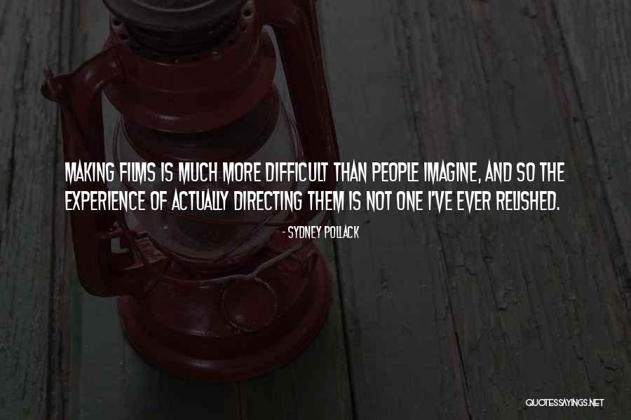 Film Directing Quotes By Sydney Pollack Film Directing Quotes By Sydney Pollack