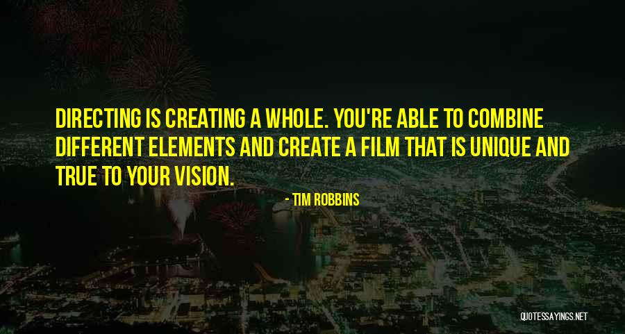 Film Directing Quotes By Tim Robbins