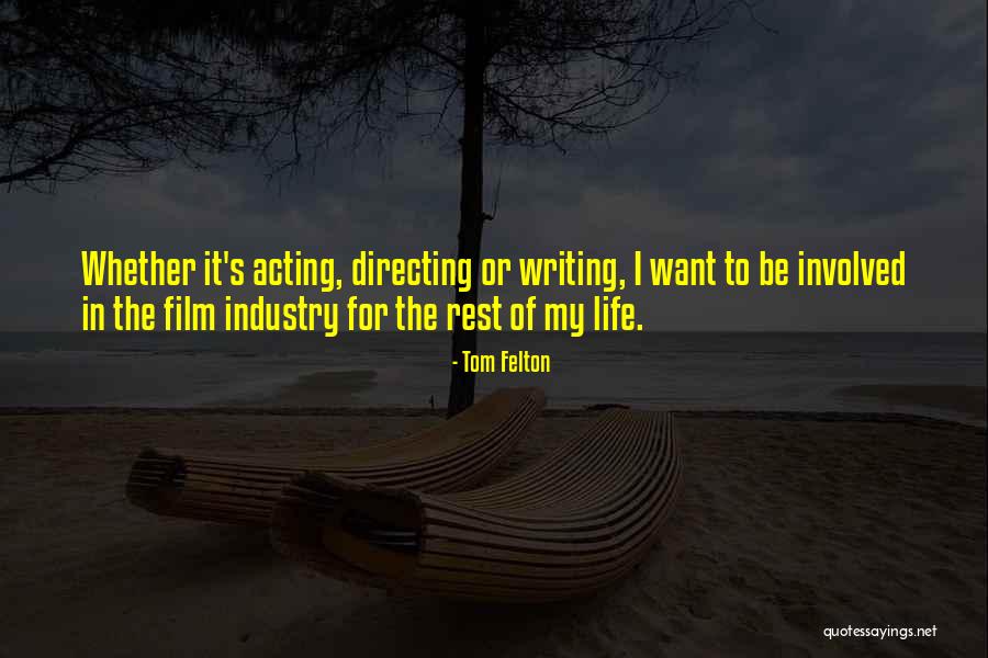 Film Directing Quotes By Tom Felton