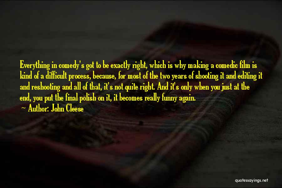 Film Editing Quotes By John Cleese