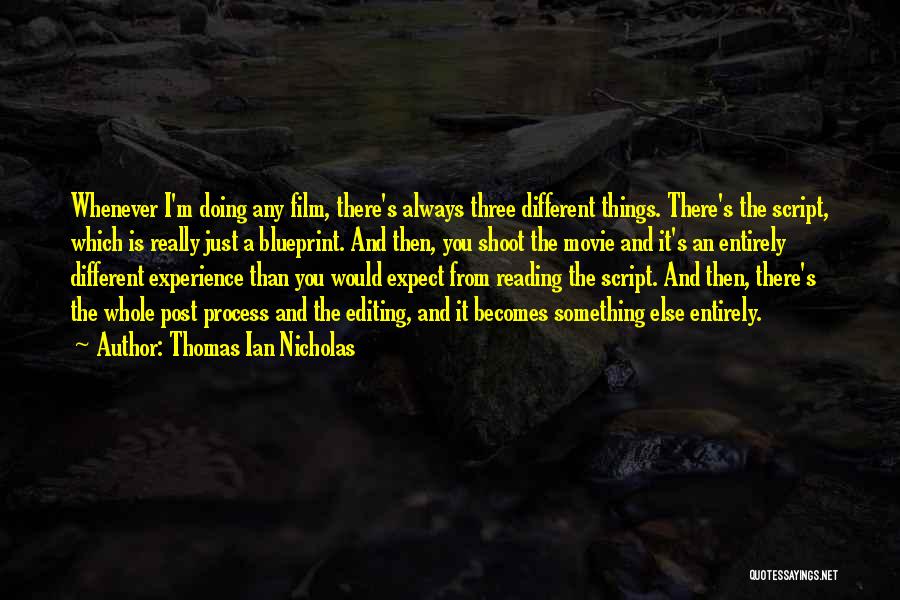 Film Editing Quotes By Thomas Ian Nicholas