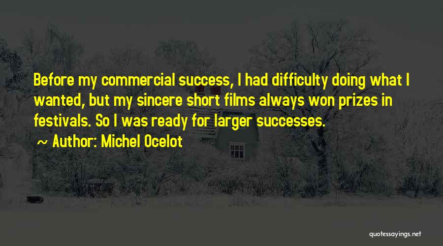 Film Festivals Quotes By Michel Ocelot