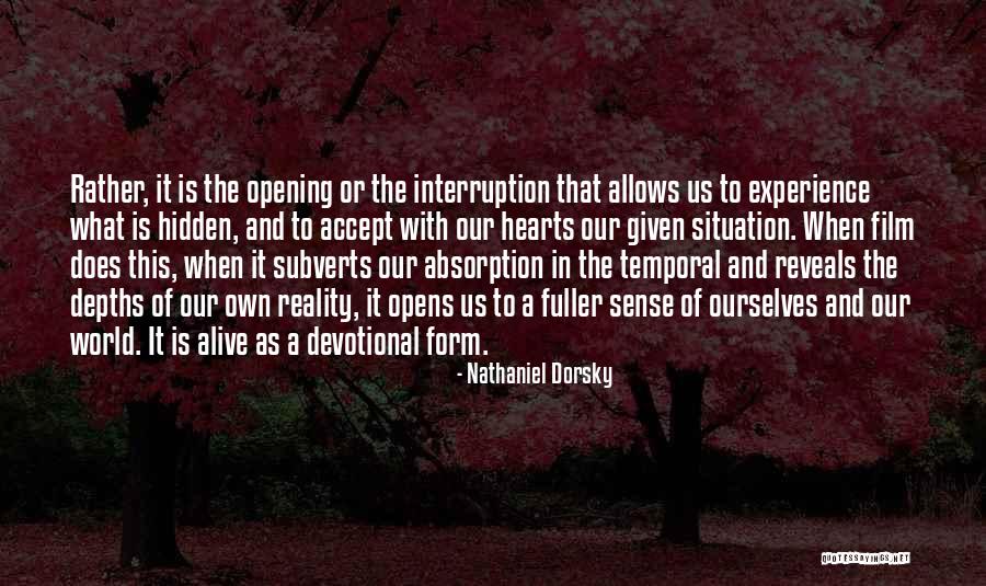 Film Heart 2 Heart Quotes By Nathaniel Dorsky Film Heart 2 Heart Quotes By Nathaniel Dorsky
