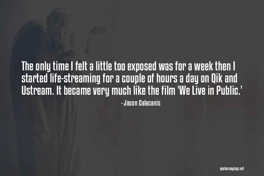 Film In Time Quotes By Jason Calacanis Film In Time Quotes By Jason Calacanis