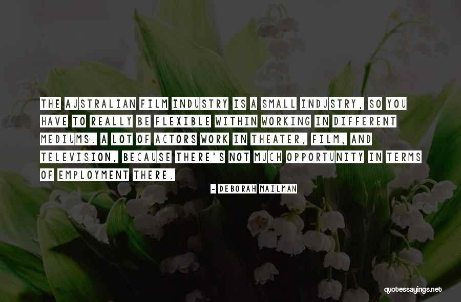 Film Industry Quotes By Deborah Mailman Film Industry Quotes By Deborah Mailman