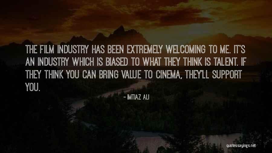 Film Industry Quotes By Imtiaz Ali Film Industry Quotes By Imtiaz Ali