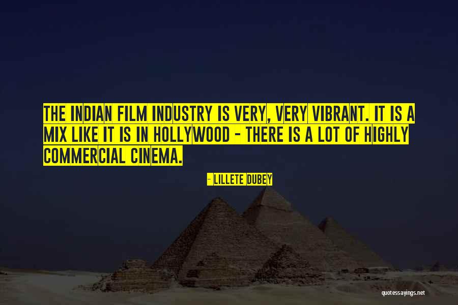 Film Industry Quotes By Lillete Dubey Film Industry Quotes By Lillete Dubey