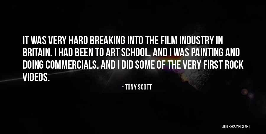 Film Industry Quotes By Tony Scott Film Industry Quotes By Tony Scott