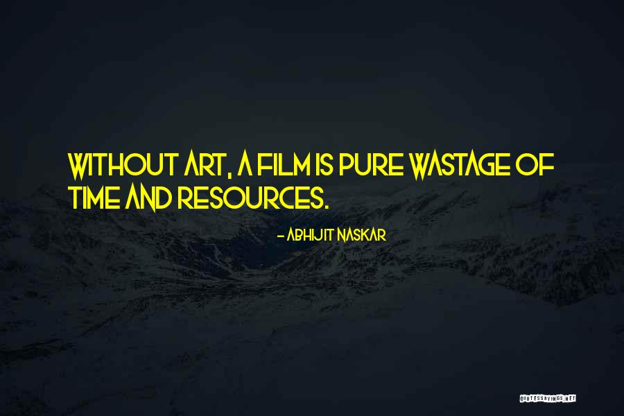 Film Maker Quotes By Abhijit Naskar Film Maker Quotes By Abhijit Naskar