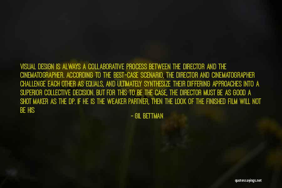 Film Maker Quotes By Gil Bettman Film Maker Quotes By Gil Bettman