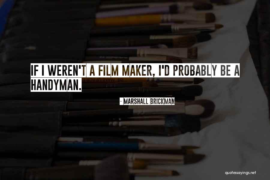 Film Maker Quotes By Marshall Brickman Film Maker Quotes By Marshall Brickman