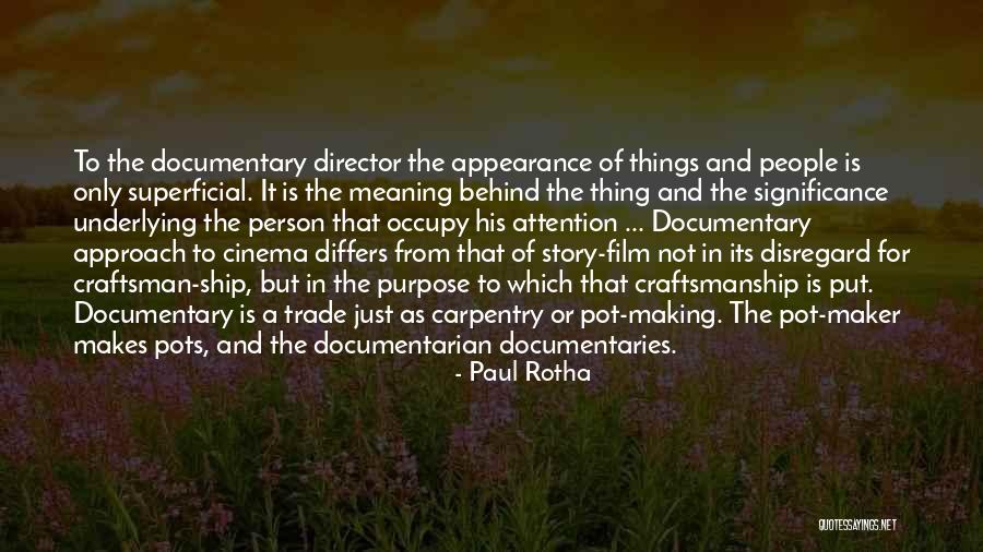 Film Maker Quotes By Paul Rotha Film Maker Quotes By Paul Rotha