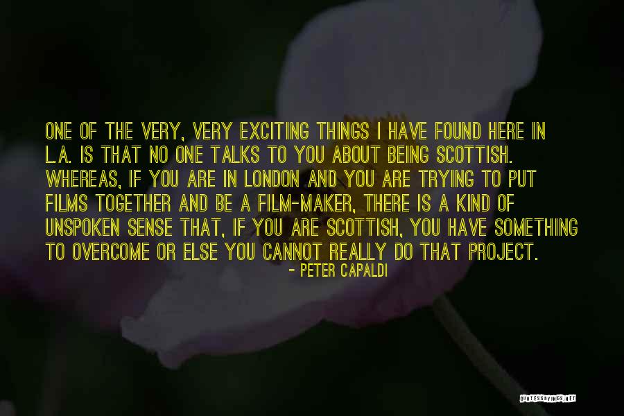Film Maker Quotes By Peter Capaldi Film Maker Quotes By Peter Capaldi