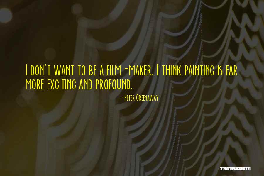 Film Maker Quotes By Peter Greenaway Film Maker Quotes By Peter Greenaway