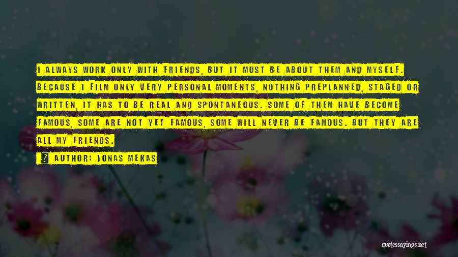 Film Most Famous Quotes By Jonas Mekas