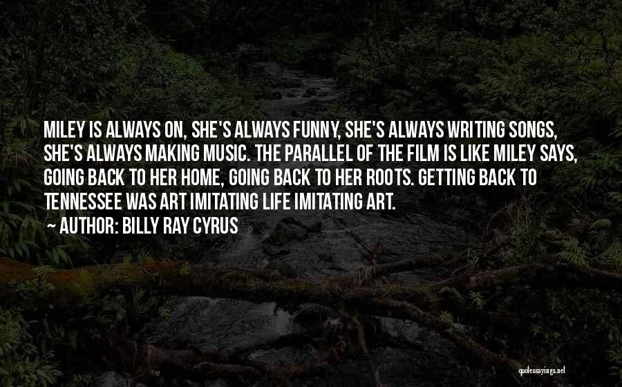Film Music Quotes By Billy Ray Cyrus
