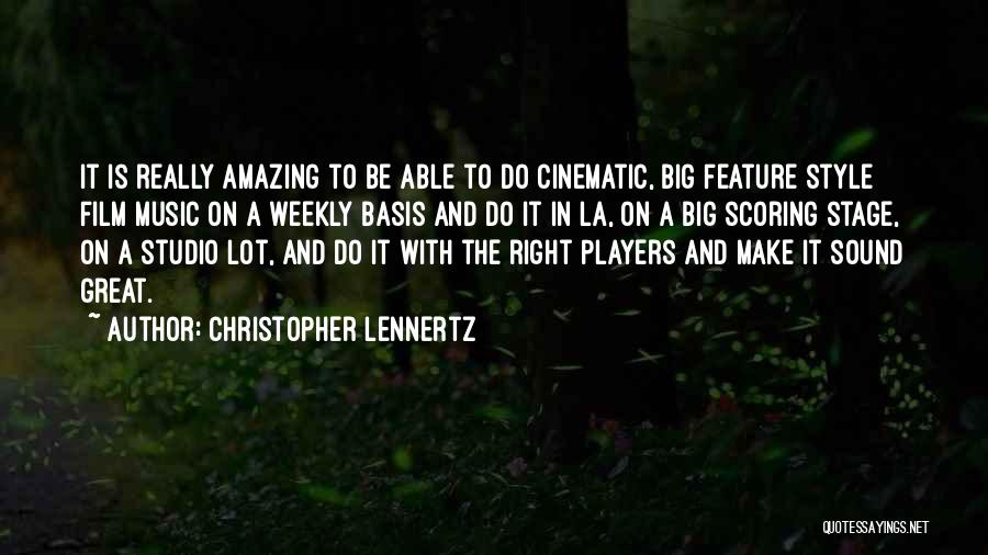 Film Music Quotes By Christopher Lennertz