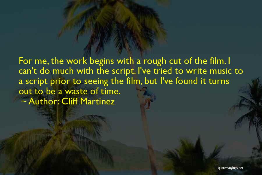 Film Music Quotes By Cliff Martinez