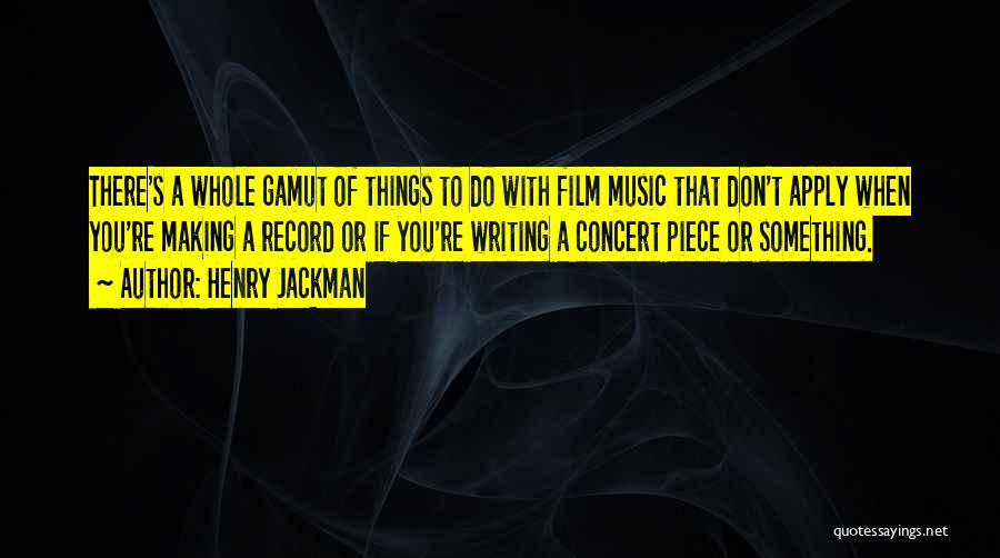 Film Music Quotes By Henry Jackman