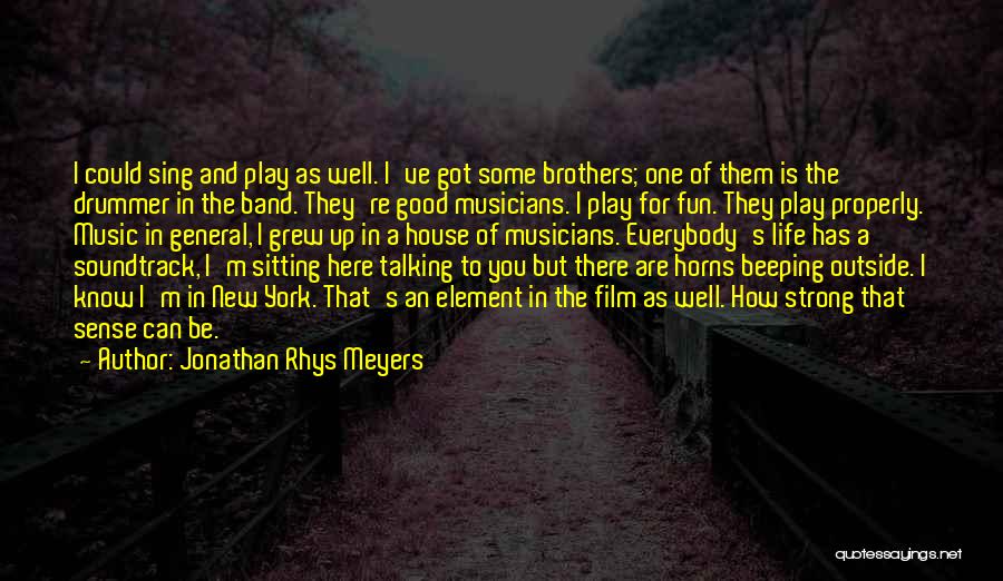 Film Music Quotes By Jonathan Rhys Meyers