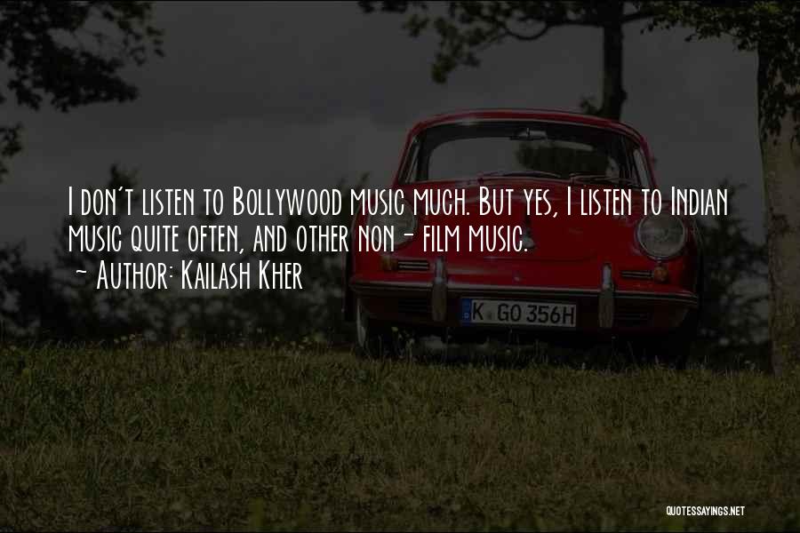 Film Music Quotes By Kailash Kher