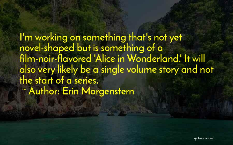 Film Noir Best Quotes By Erin Morgenstern