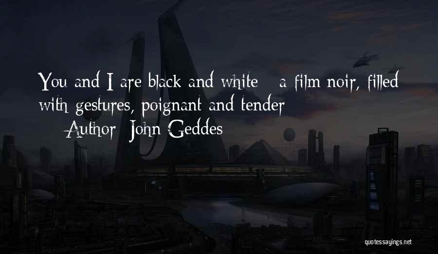 Film Noir Best Quotes By John Geddes