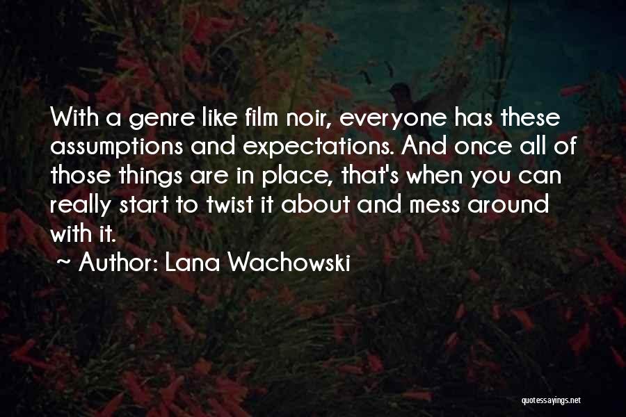 Film Noir Best Quotes By Lana Wachowski