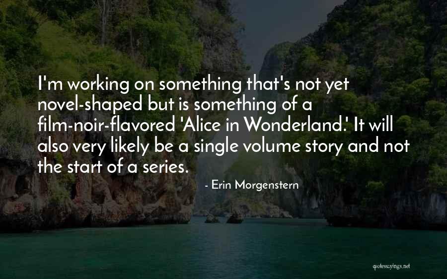 Film Noir Quotes By Erin Morgenstern