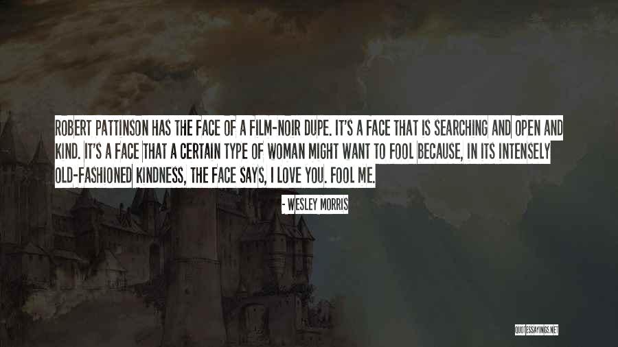 Film Noir Quotes By Wesley Morris Film Noir Quotes By Wesley Morris