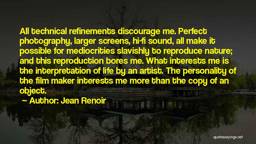 Film Photography Quotes By Jean Renoir