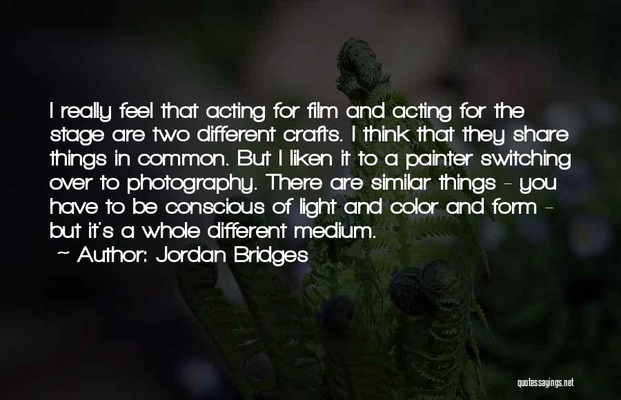 Film Photography Quotes By Jordan Bridges
