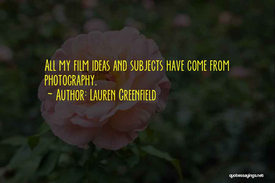 Film Photography Quotes By Lauren Greenfield