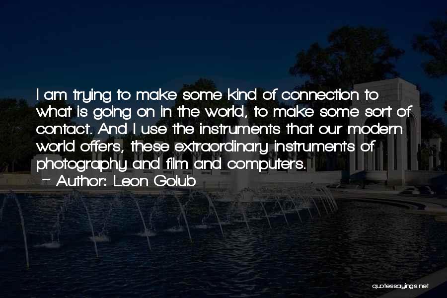 Film Photography Quotes By Leon Golub