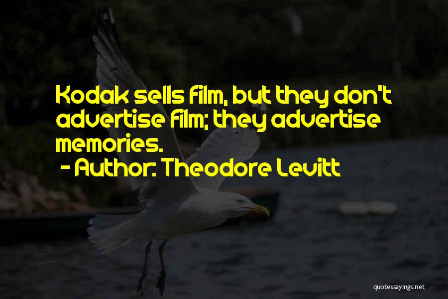 Film Photography Quotes By Theodore Levitt