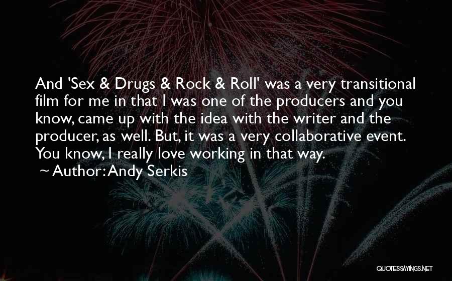 Film Producers Quotes By Andy Serkis