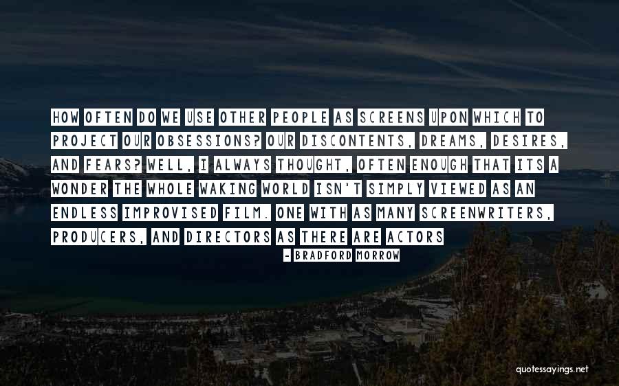 Film Producers Quotes By Bradford Morrow Film Producers Quotes By Bradford Morrow