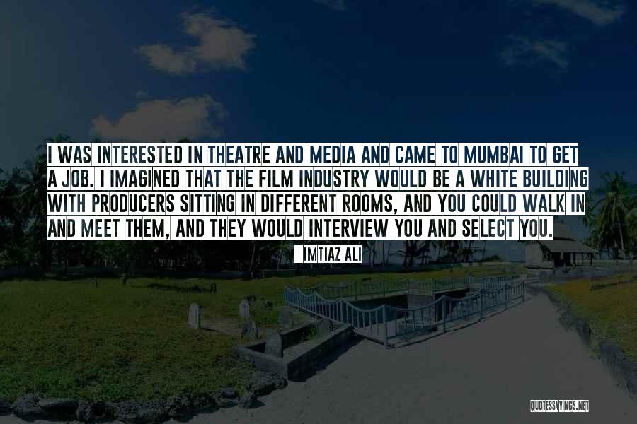 Film Producers Quotes By Imtiaz Ali Film Producers Quotes By Imtiaz Ali