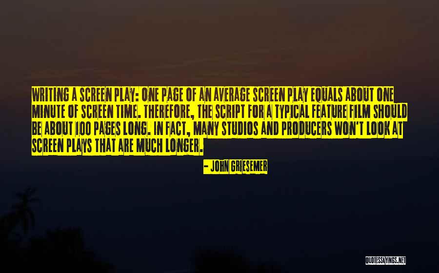 Film Producers Quotes By John Griesemer