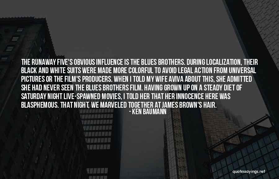 Film Producers Quotes By Ken Baumann Film Producers Quotes By Ken Baumann