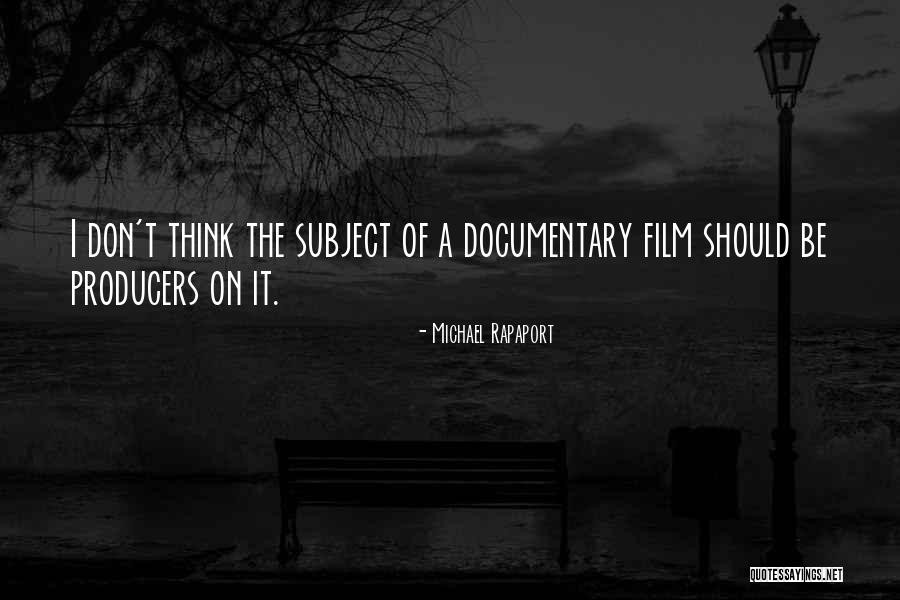 Film Producers Quotes By Michael Rapaport