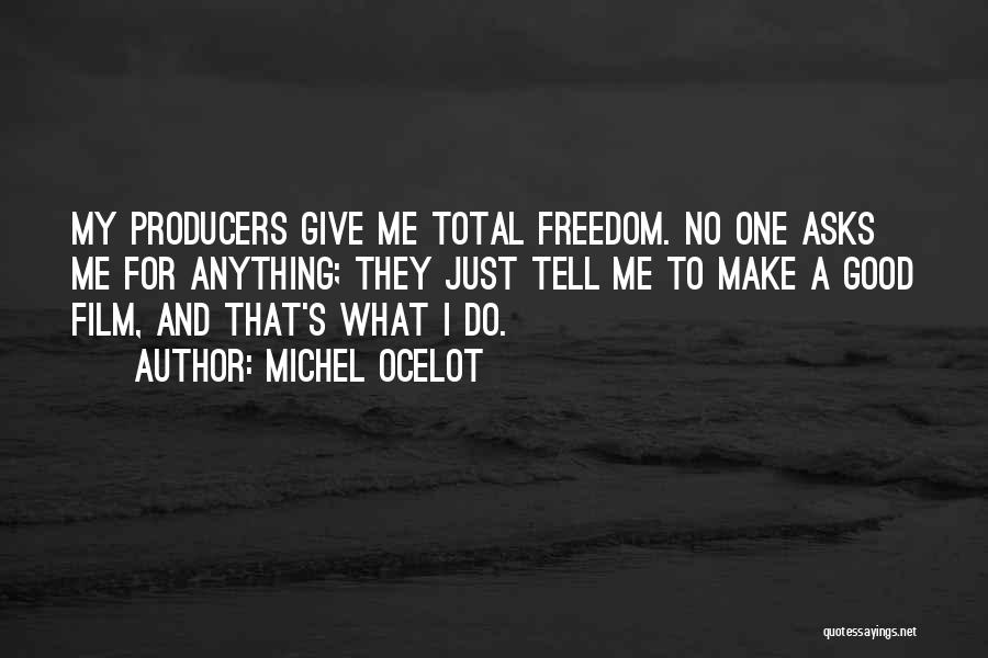 Film Producers Quotes By Michel Ocelot