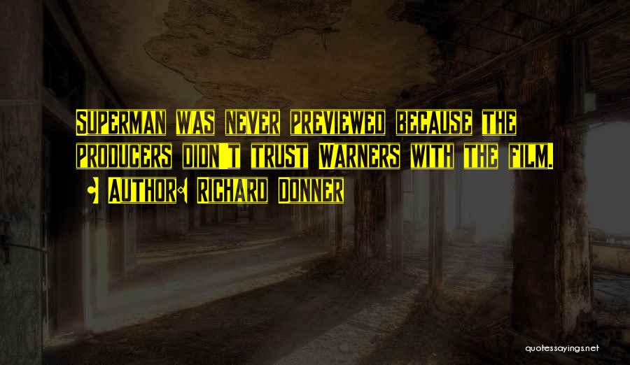 Film Producers Quotes By Richard Donner