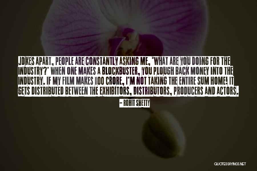 Film Producers Quotes By Rohit Shetty Film Producers Quotes By Rohit Shetty