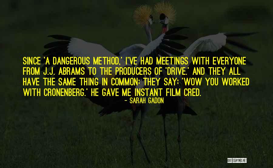Film Producers Quotes By Sarah Gadon Film Producers Quotes By Sarah Gadon