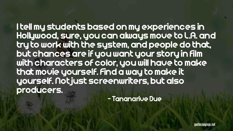 Film Producers Quotes By Tananarive Due