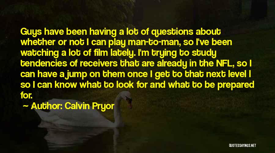 Film Quotes By Calvin Pryor