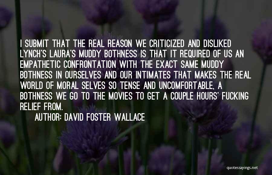 Film Quotes By David Foster Wallace